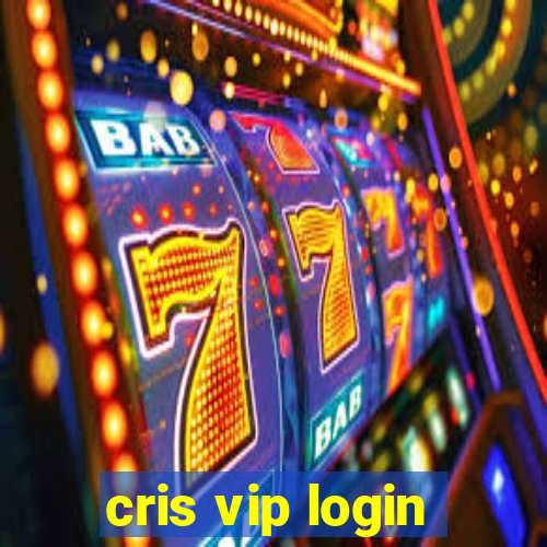 cris vip login